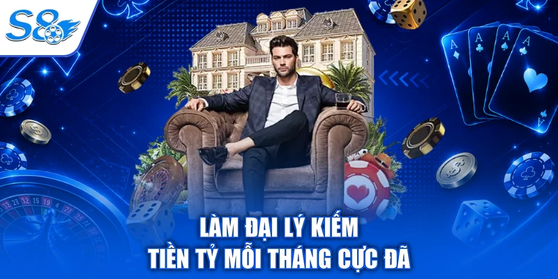Làm đại lý kiếm tiền tỷ mỗi tháng cực đã